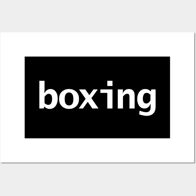 Boxing Minimal Typography White Text Wall Art by ellenhenryart